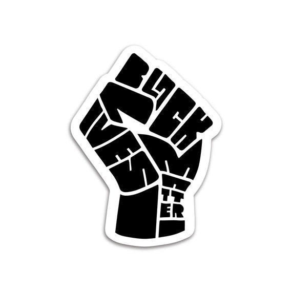 BLM 6in Black Lives Matter Sticker Decal Fist Solidarity Ally Decal Outdoor Car Truck Sticker Text Handdrawn Vinyl Large Sticker Etsy