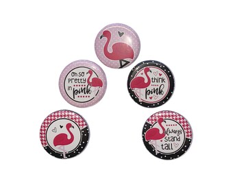 Flamingo, 1", 1.25", 1.5", 2.25", Button, Flamingo Decor, Flamingo Theme, Pink, Black, Positive Quotes, Flatback, Pinback, Pin, Badge, BR013