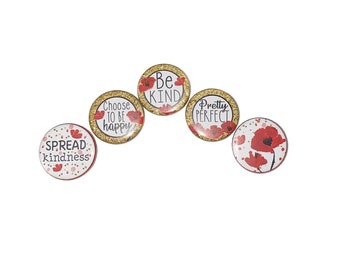 Poppy Magnet, Kindness Magnet, 1", 1.25", 1.5", Button Magnet, Kindness Theme, Positive Quotes, Poppies, Red, Gold, Calendar Magnet, Q027