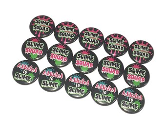 Slime, 1", 1.25", 1.5", Button, Slime Theme, Slime Decor, Slime Party, Party Favor, Slime Gift, Birthday, Flatback, Pinback, Badge, HI009