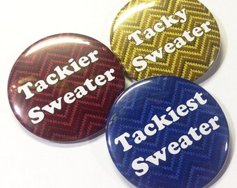 Tacky Sweater Award, 2.25", Button, Tacky Sweater Party, Tacky Party, Sweater Party Favor, Sweater Award, Holiday Party Holiday Award, X040