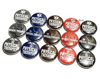 Physical Therapist, PT, 1", 1.25", Button, Physical Therapy, Physical Therapy Theme, Physical Therapy Decor, PT, Flatback, Pinback, MP014