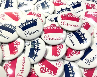 Gender Reveal, Prince, Princess, Crown, 1.25", 1.5", 2.25", Pinback Button, Baby Shower, Baby Reveal, Girl or Boy, Pink, Blue, VB189, VB212