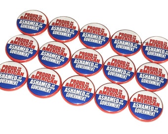 Political, 1", 1.25" Button, Political Theme, Protest, Government, Awareness, Proud American, USA, America, Flatback, Pinback, Badge, PC007