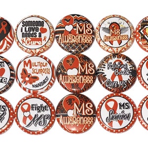 May include: Set of 12 orange and white round buttons with various designs and text related to Multiple Sclerosis awareness. The text includes "Cure MS", "MS Awareness", "Fighting Back", "MS Hope", "MS Faith", "MS Survivor", and "MS Believe".