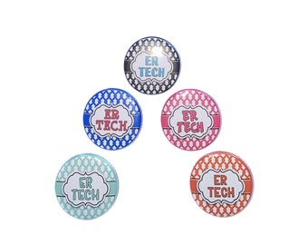 ER Tech, 1", 1.25", 1.5", 2.25", Button Magnet, Medical Theme, ER, ER Tech Flatback, Er Tech Pinback, Er Tech Badge, Er Staff, Gift, MP033