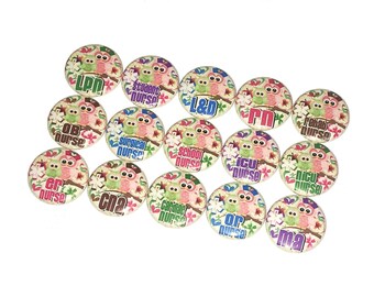 Nurse, 1", 1.25", Button, LD, Ob, Surgical, RN, Rehab, Ma, Or, Er, Cna, Cardiac, School Nurse, Lpn, Student, Icu, Flatback, Pinback, NU005