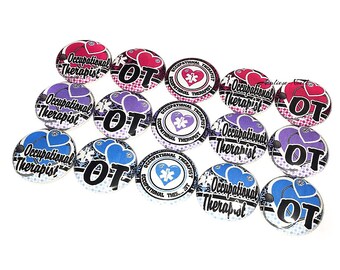 Occupational Therapist, OT, 1", 1.25", Button, Ot Theme, Ot Decor, Therapist, Party Favor, Therapist Gift, Flatback, Pinback, Badge, MP012