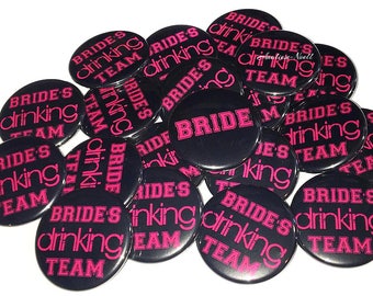 Bachelorette Party, Black, Pink, 1.5", 2.25", Pinback Button, Bachelorette Pin, Bridal Party Favor, Drinking Bride, Bridal Pin, BW012, BW079