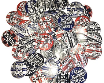 Male Nurse, 1", 1.25", Button, Male RN, Nurse Party Favor, Man Nurse, Men, Man Rn, Nurse Theme, Gift, Flatback, Pinback, Pin, Badge, NU024