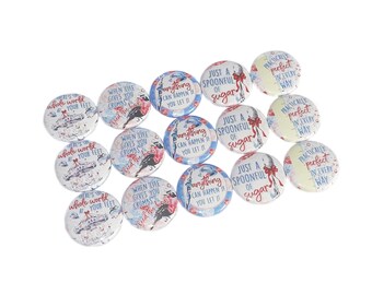 Quotes, 1", 1.25", 1.5", 2.25", Button, Party Favor, Carousel, Make Believe, Fairy Tale, Positive Quotes, Gift, Flatback, Pinback, Pin, Q023