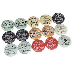 Travel Sayings, 1&quot;, 1.25&quot;, 1.5&quot;, Button, Travel Quotes, Travel, Party Favor, Travel Theme, Travel Decoration, Flatback, Pinback, Pin, TS026