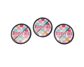 Bullying, 1", 1.25", 1.5", Button, Bullying Theme, Bully, Bullying Awareness, Bully Prevention, Flatback, Pinback, Pin, Badge, CA038