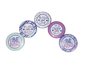 Be Kind, Bully, 1", 1.25", 1.5", Button, Be Kind Theme, Bully Theme, Antibully, Kindness, Kindness Quotes, Flatback, Pinback, Badge, CA055