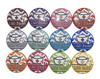 Labor Delivery Magnet, 1", 1.25", 1.5", 2.25", Button Magnet, Nurse Button, Party Favor, Nurse Theme, Nurse Decor, Gift, L&D, OB013