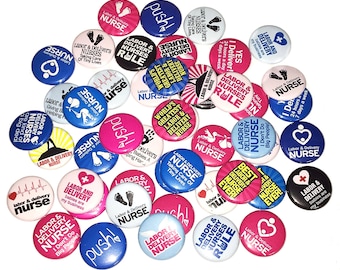 Nurse, Labor, Delivery, 1", 1.25", 1.5", 2.25", Button, Nurse Theme, Nurse Decor, Party Favor, L&D, Maternity, Flatback, Pinback, Pin, OB002