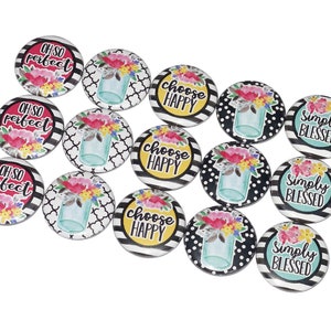 Flowers, Quotes, 1&quot;, 1.25&quot;, 1.5&quot;, Button, Positive Quote, Blessed Quotes, Blessed Decor, Blessed Theme, Flatback, Pinback, Pin, Badge, PF021