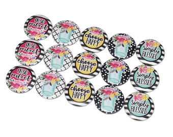 Flowers, Quotes, 1", 1.25", 1.5", Button, Positive Quote, Blessed Quotes, Blessed Decor, Blessed Theme, Flatback, Pinback, Pin, Badge, PF021