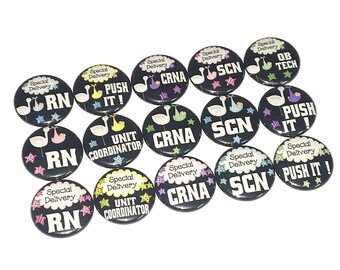 OB Nurse, 1", 1.25", Button, Nurse Theme, Party Favor, OB/GYN, Scn, Crna, Rn, Unit Coordinator, Ob Tech, Push Gift, Flatback, Pinback, OB005