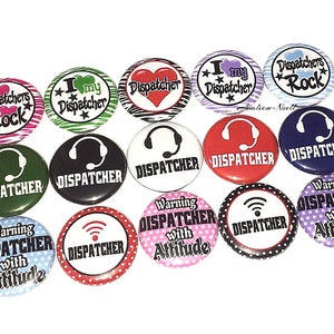 Dispatcher, Police Dispatcher, Fire Dispatcher, 1&quot;, 1.25&quot;, Button, Dispatcher Gift, Dispatcher Theme, Flatback, Pinback, Pin, Badge, LE003