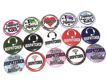 Dispatcher, Police Dispatcher, Fire Dispatcher, 1", 1.25", Button, Dispatcher Gift, Dispatcher Theme, Flatback, Pinback, Pin, Badge, LE003