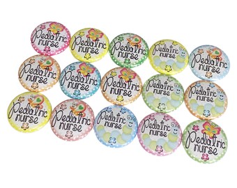 Pediatric Nurse, RN, 1", 1.25", Button, Nurse Button, Pediatric, Nurse Pin, Nurse Flatback, Nurse Badge, Nurse Theme, Nurse Decor, NU033