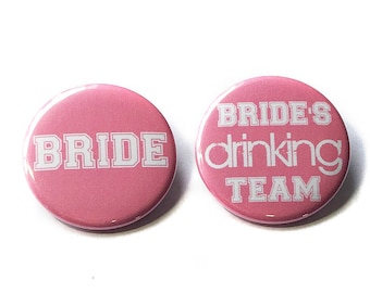 Bachelorette Party, Pink, 1.5", 2.25", Pinback Button, Bachelorette Pin, Drinking Bride, Pink Bachelorette, Pink Bridal Party, BW045, BW121