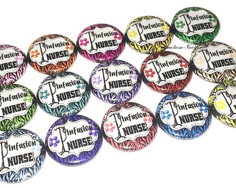 Infusion Nurse, Infusion RN 1", 1.25", Button, Nurse, Infusion Nursing, Iv Nurse, Nurse Decor, Nurse Theme, IV, Flatback, Pinback, NU027
