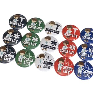 May include: A collection of 15 round buttons with a cartoon doctor wearing a white coat and a stethoscope. The buttons have different colored backgrounds, including red, blue, green, and black. The text on the buttons reads "Scrub Life".