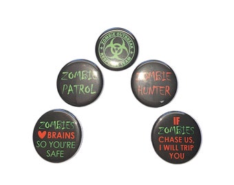 Zombies, 1", 1.25", 1.5", Button, Zombie Humor, Zombie Hunters, Zombie Flatback, Zombie Pinback, Badge, Undead, Morbid, Halloween, D011