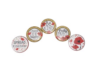 Poppies, Kindness, 1", 1.25", 1.5", Button, Kindness Theme, Kindness Decor, Poppies, Red, Gold, Positive Quotes, Flatback, Pinback, Q027