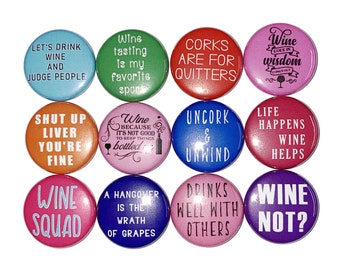 Wine Magnet, 1", 1.25", 1.5", 2.25", Button Magnet, Wine Decor, Wine Theme, Gift, Wine Party Favor, Wine Birthday, Wine Humor, AM015