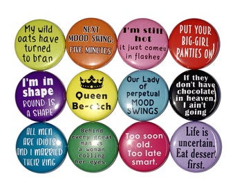 Mature Magnet, 1", 1.25", 1.5", 2.25", Button Magnet, Mature Decor, Snark Theme, Adult Humor, Funny Sayings, Women, AM026