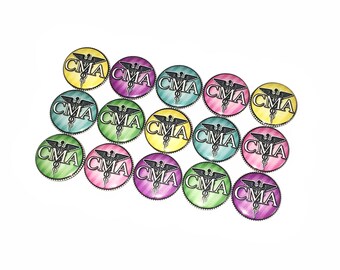 CMA, Certified Medical Assistant, 1", 1.25", 1.5", Button, Cma Button, Birthday, Gift, Cma Theme, Cma Decor, Flatback, Pinback, Badge, MA005