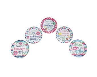 Southern Girls, 1", 1.25", 1.5", 2.25", Button, Southern Theme, Southern Decor, Southern, Sayings, Quotes, Flatback, Pinback, Badge, TS005