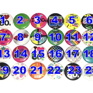 80's, 1980, 1, 1.25, 1.5, Button, 80s, 80s Party, 80's Party Favor, 80s Pin, 80s Pinback, 80's Flatback, 80s Birthday, 80s Decor, DC014 image 4