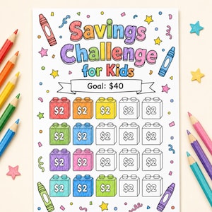 May include: A white paper savings challenge sheet for kids with the text Savings Challenge for Kids and Goal: $40. The design features rows of building block icons, each labeled $2, surrounded by colorful crayon and star illustrations.