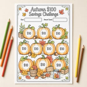 May include: A printed Autumn $100 Savings Challenge tracker sheet featuring ten orange pumpkin illustrations, each with a $10 circle, surrounded by fall leaves, a wooden crate, a bucket, and a glass jar, accompanied by five colored pencils.