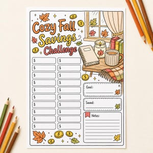 May include: A printed savings challenge tracker titled Cozy Fall Savings Challenge with two columns of blank dollar sign fields, a goal section, a saved section, and a notes section, decorated with illustrations of autumn leaves, coins, a candle, and a mug.