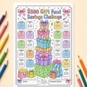 May include: A printable $500 Gift Fund Savings Challenge tracker sheet featuring a central stack of colorful gift boxes and surrounding gift tag icons labeled $25. The design includes pink bows, confetti, and blank fields for Goal and Amount Saved.