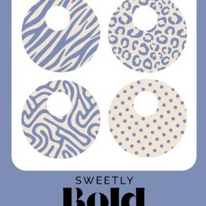 May include: Four circular designs with a hole in the center, each featuring a different pattern: zebra stripes, leopard spots, abstract swirls, and small dots. The text "SWEETLY BOLD DIABETES" is displayed in a bold font at the bottom, all on a blue background.