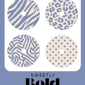 May include: Four circular designs with a central hole, each with a different pattern: zebra stripes, leopard spots, abstract swirls, and small dots. The designs are in light blue and beige. The text "SWEETLY BOLD DIABETES" is at the bottom.
