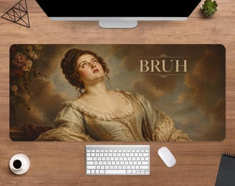 Bruh Meme Desk Mat | Funny Classical Art Mouse Pad | Large Desk Pad | Funny Desk Decor