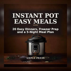 Livro de Receitas Instant Pot Easy Meals em PDF | 20 Jantares Fáceis, Preparo para Congelar e um Plano de Refeições para 5 Noites | Receitas para Panela de Pressão | Download Imediato