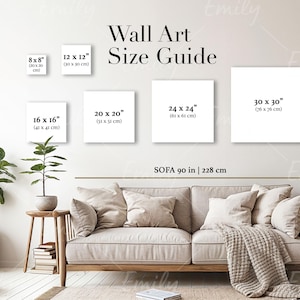 May include: A wall art size guide with different sizes of prints displayed on a white wall above a beige sofa. The sizes are 8x8 inches, 12x12 inches, 16x16 inches, 20x20 inches, 24x24 inches, and 30x30 inches. The text "SOFA 90 in | 228 cm" is displayed below the prints.
