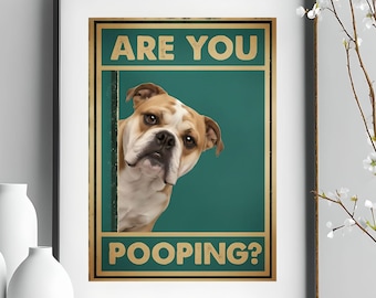 Grappige Engelse Bulldog-badkamerafdruk: "Ben je aan het poepen?" A4-muurkunst
