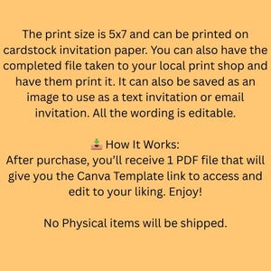 May include: Text on a yellow background describes a 5x7 inch printable design for invitations. The text explains how to access and edit the design using a Canva template after purchase. The wording is editable.