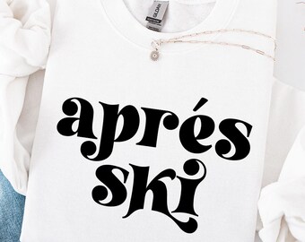 Apres ski sweatshirt, Winter sports shirt, Funny Skiing Shirt, Holiday Skiing Sweater, Skier Gift Sweater, Gift for skier, Ski Weekend Trip