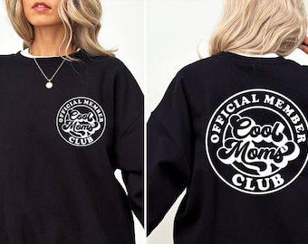 Cool Moms Club Sweatshirt,Mom Sweatshirt,Gift For Mama,Mom Birthday Gift,Pregnancy Announcement,New Mom Gift,Funny Mom Shirt,Funny Mom Gift