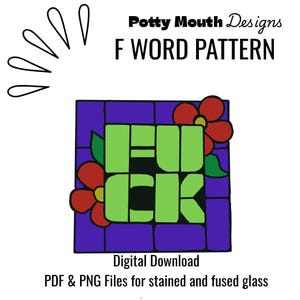 Pode incluir: Um gráfico de download digital com a palavra "FUCK" em letras verdes, rodeada por flores vermelhas e folhas verdes, sobre um fundo roxo e azul. O design é intitulado "F WORD PATTERN" e é de "Potty Mouth Designs."